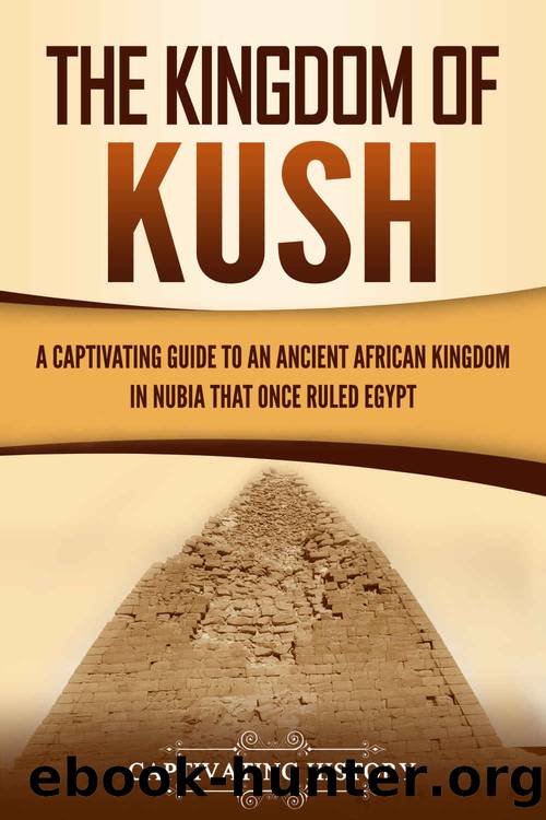 The Kingdom of Kush: A Captivating Guide to an Ancient African Kingdom in Nubia That Once Ruled Egypt by Captivating History