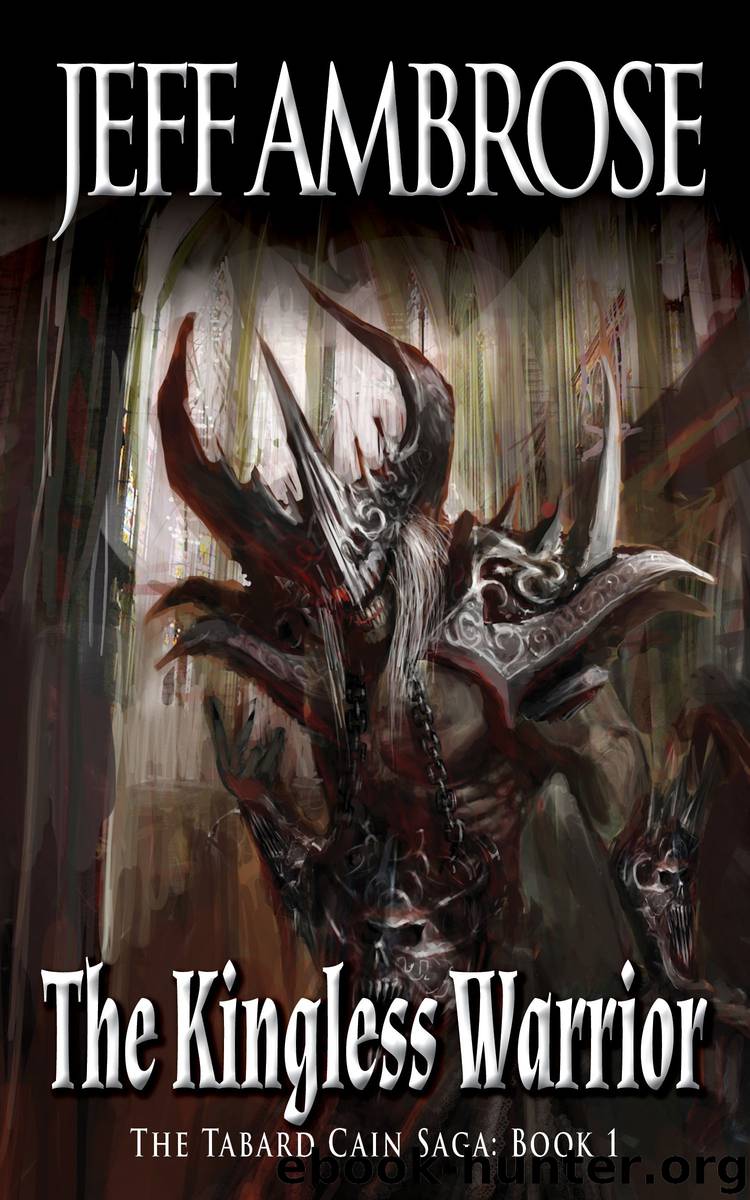 The Kingless Warrior (The Tabard Cain Saga: Book 1) by Jeff Ambrose