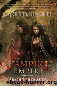 The Kingmakers by Clay Griffith & Susan Griffith