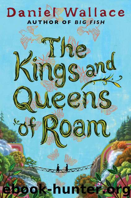 The Kings and Queens of Roam: A Novel by Wallace Daniel
