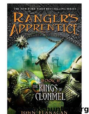The Kings of Clonmel (Ranger 8) by John Flanagan