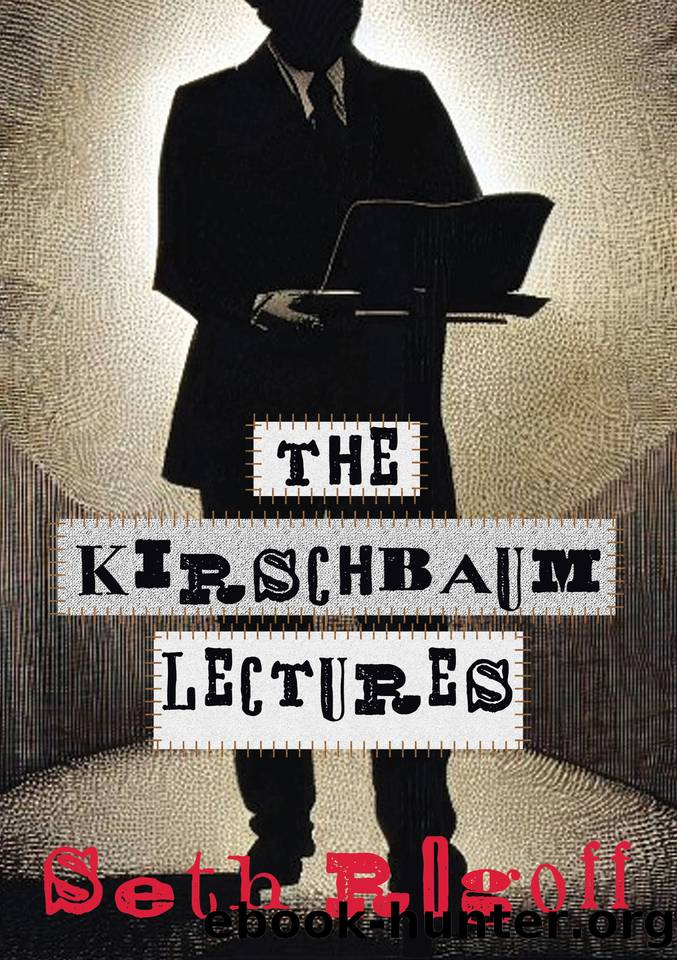 The Kirschbaum Lectures by Rogoff Seth