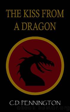 The Kiss From a Dragon by C.D. Pennington
