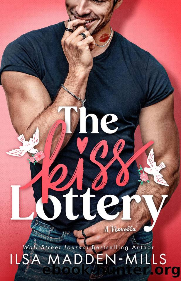 The Kiss Lottery: A Novella by Ilsa Madden-Mills