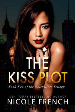 The Kiss Plot (Quicksilver Book 2) by Nicole French