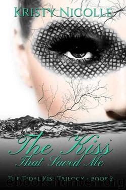 The Kiss That Saved Me (The Tidal Kiss Trilogy Book 2) by Kristy Nicolle
