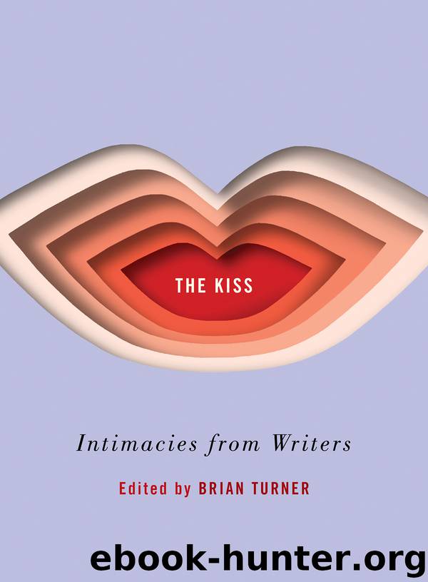 The Kiss by Brian Turner