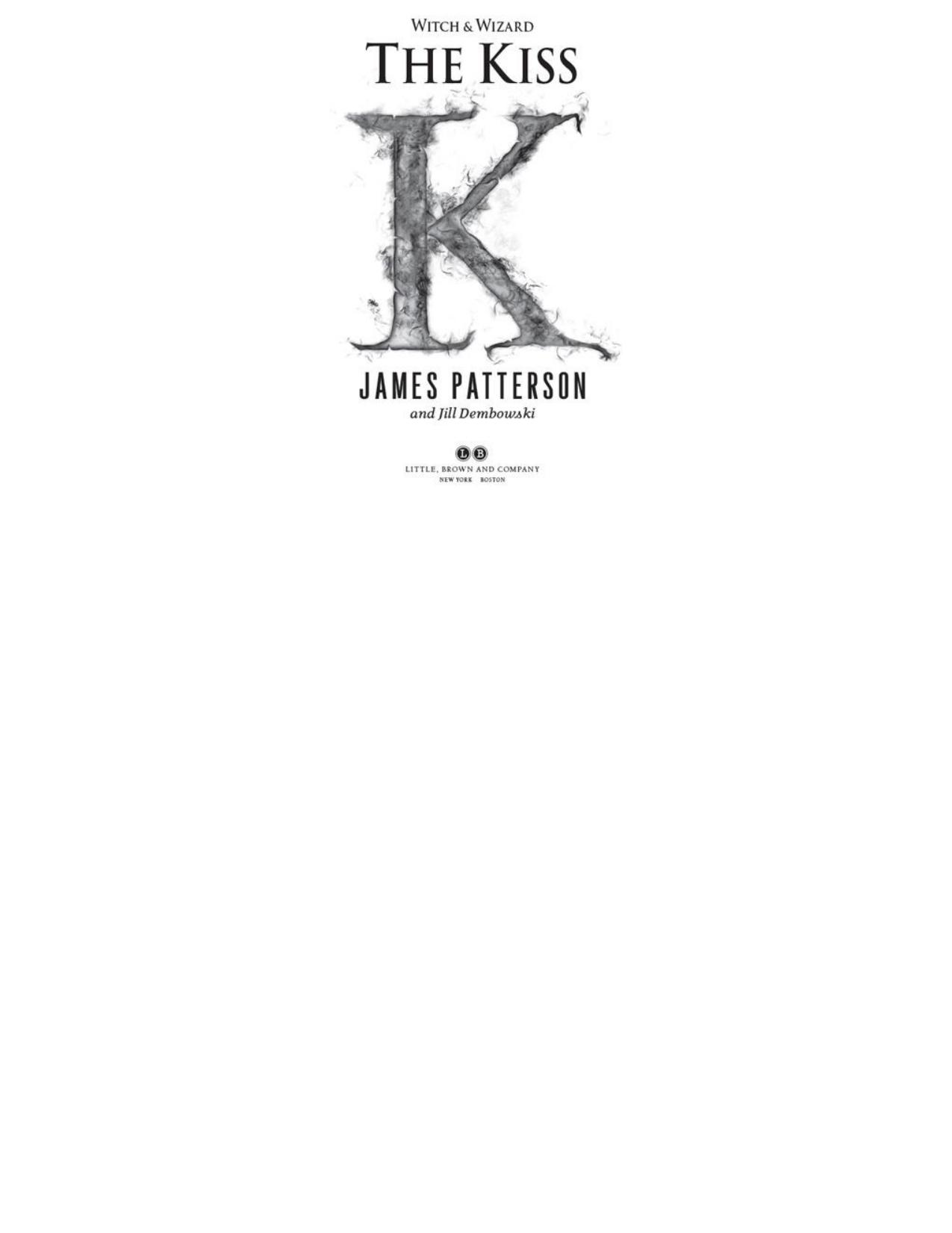 The Kiss by James Patterson & Jill Dembowski