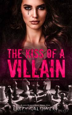The Kiss of a Villain (Black Blood Duet Book 1) by Lizzy Caldwell