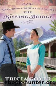 The Kissing Bridge by Tricia Goyer