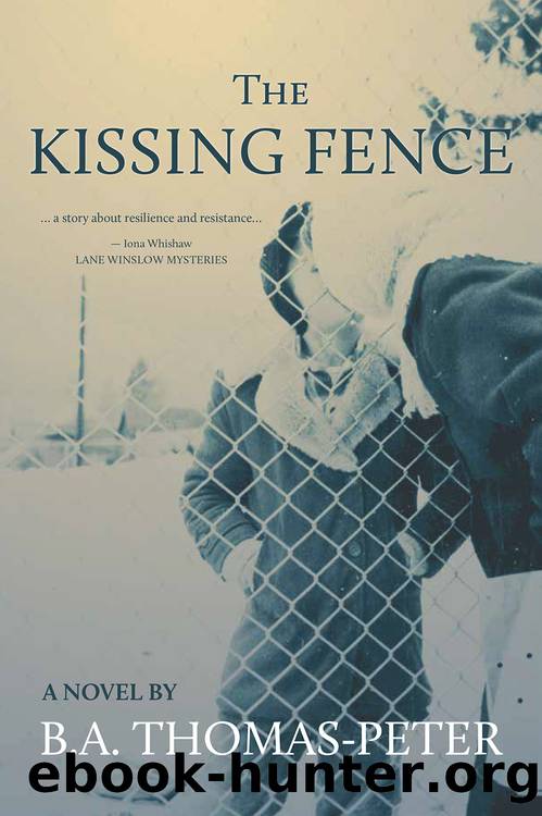 The Kissing Fence by B.A. Thomas-Peter
