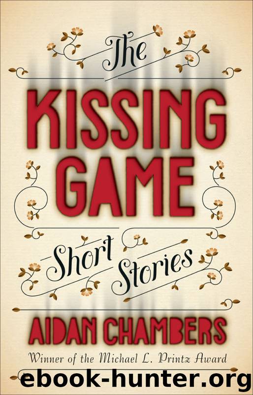 The Kissing Game by Aidan Chambers
