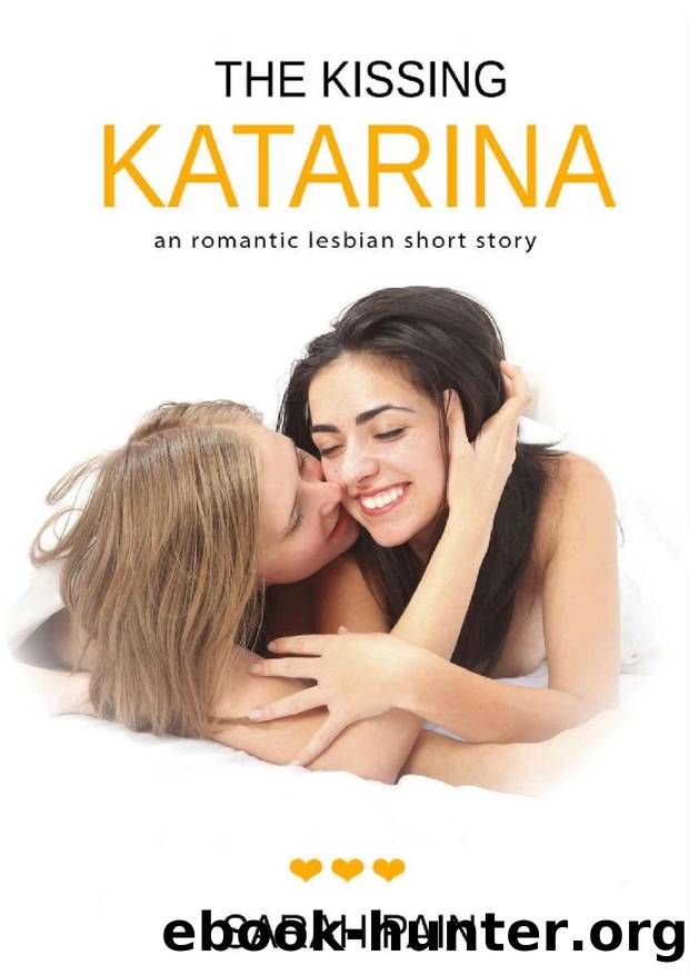 The Kissing Katarina: An Romantic Lesbian Short Story by Sarah Pain