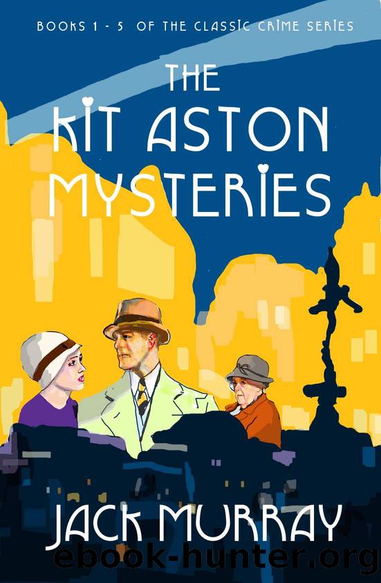 The Kit Aston Mysteries (All Five Books) by Jack Murray