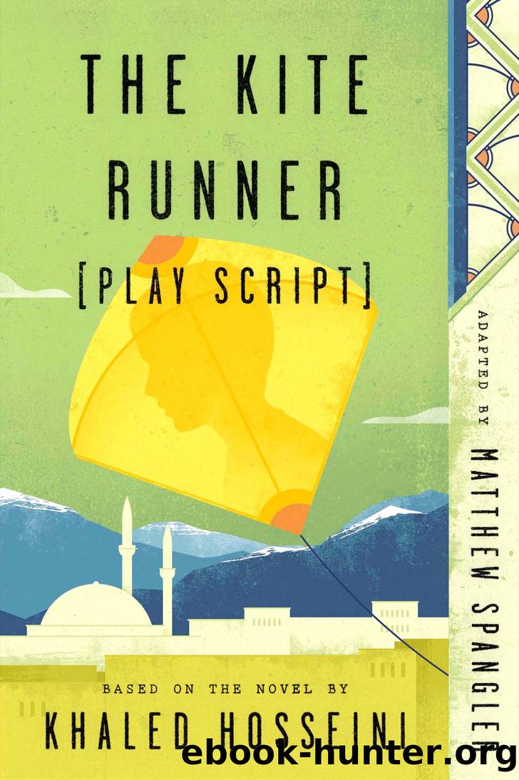 The Kite Runner (Play Script) by Matthew Spangler