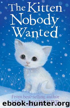 The Kitten Nobody Wanted by Holly Webb