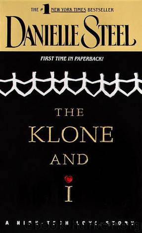 The Klone and I by Danielle Steel