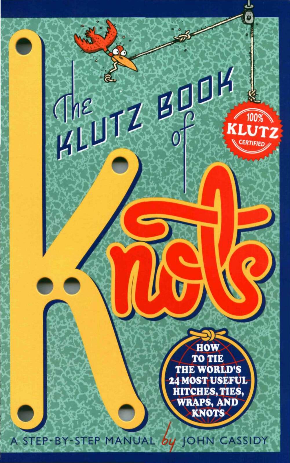 The Klutz Book of Knots by John Cassidy