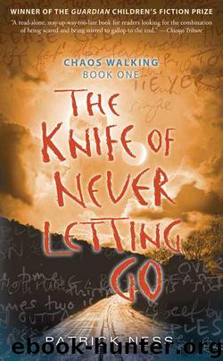 The Knife of Never Letting Go (Chaos Walking) by Ness Patrick
