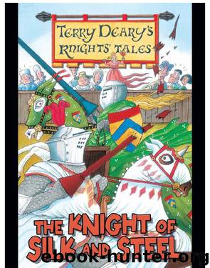The Knight of Silk and Steel by Terry Deary