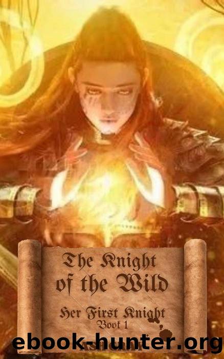 The Knight of the Wild (Her First Knight, #1) by Ash Gray