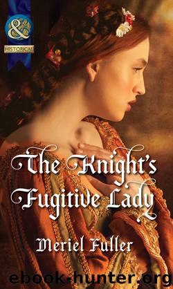 The Knight's Fugitive Lady by Meriel Fuller