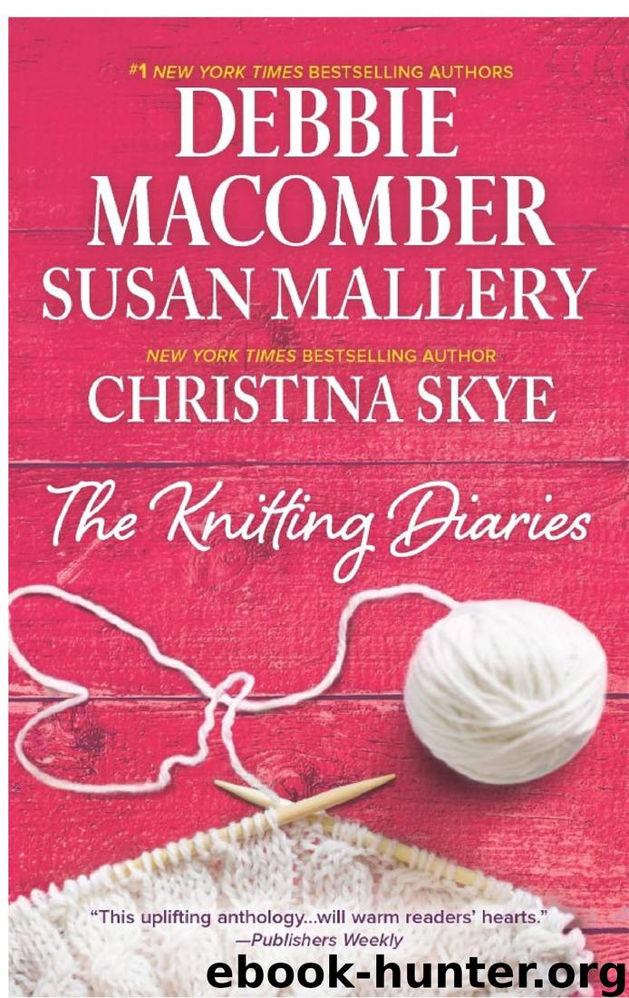 The Knitting Diaries: An Anthology by Debbie Macomber & Susan Mallery & Christina Skye