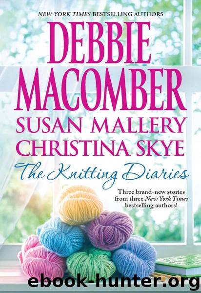 The Knitting Diaries: The Twenty-First Wish\Coming Unraveled\Return to Summer Island by Debbie Macomber; Susan Mallery; Christina Skye