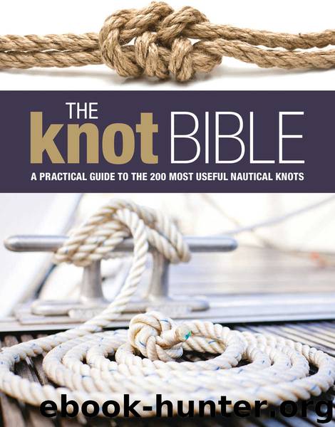 The Knot Bible: The Complete Guide to Knots and Their Uses (Sailing) by Adlard Coles