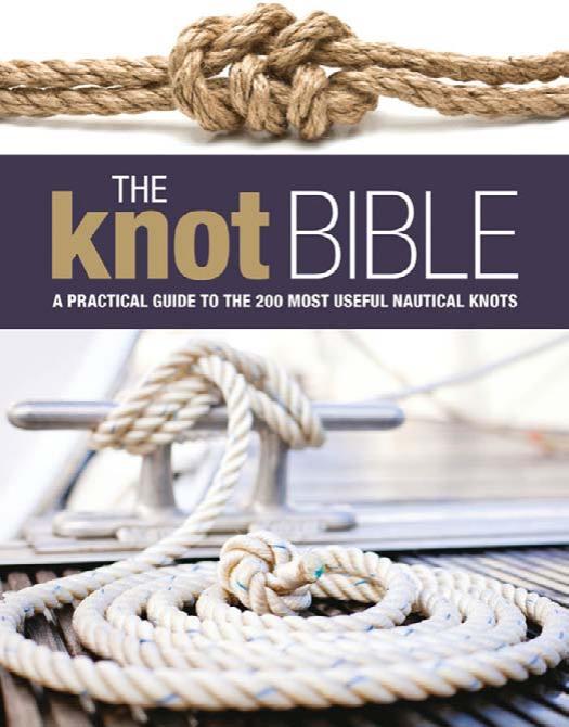 The Knot Bible: The Complete Guide to Knots and Their Uses (Sailing) by Bloomsbury (Firm)