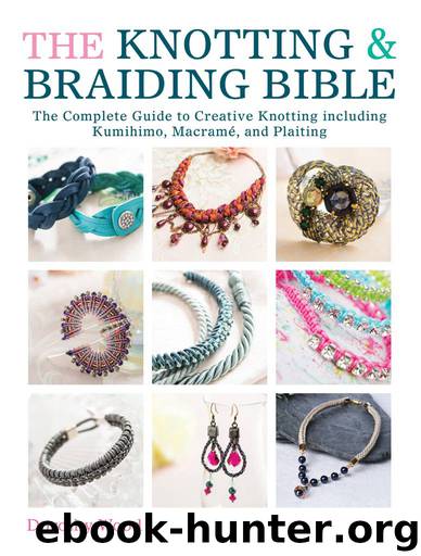 The Knotting & Braiding Bible: The Complete Guide to Creative Knotting Including Kumihimo, Macrame and Plaiting by Dorothy Wood