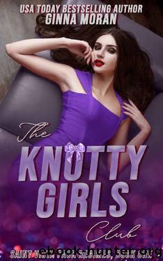 The Knotty Girls Club (Saint Vista Pack Regimes Book 1) by Ginna Moran
