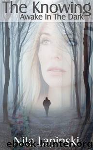 The Knowing - Awake in the Dark by Nita Lapinski