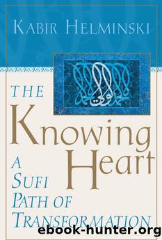 The Knowing Heart by Kabir Helminski