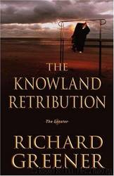 The Knowland Retribution by Richard Greener