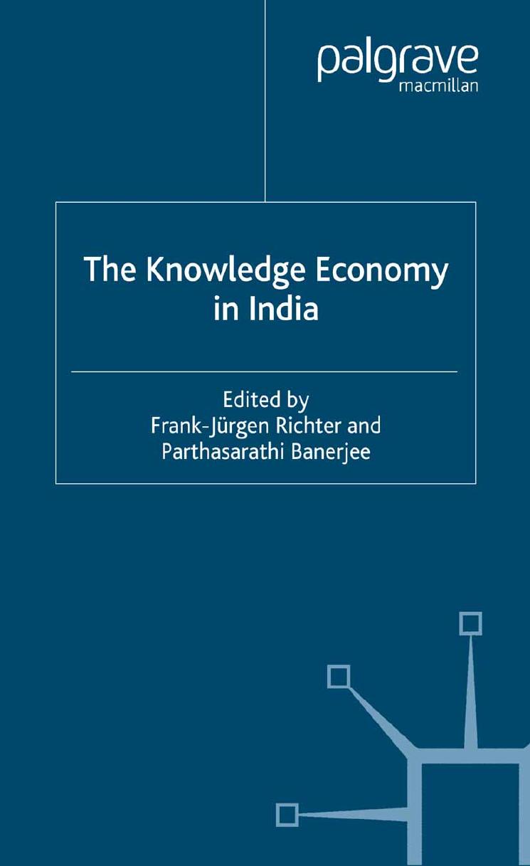 The Knowledge Economy in India by Frank-Jürgen Richter Parthasarathi Banerjee (eds.)
