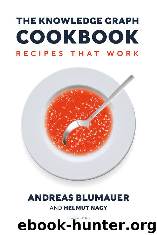 The Knowledge Graph Cookbook by Nagy Helmut & Blumauer Andreas