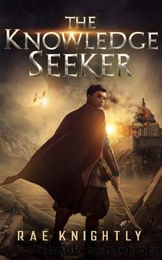 The Knowledge Seeker (A Young-Adult Dystopian Novel) by Rae Knightly