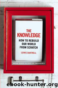 The Knowledge: How to Rebuild our World from Scratch by Lewis Dartnell