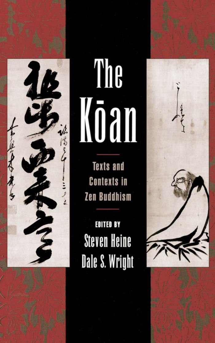 The Koan : texts and contexts in Zen Buddhism by Heine Steven; Wright Dale S
