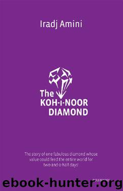 The Koh-i-noor Diamond by Iradj Amini