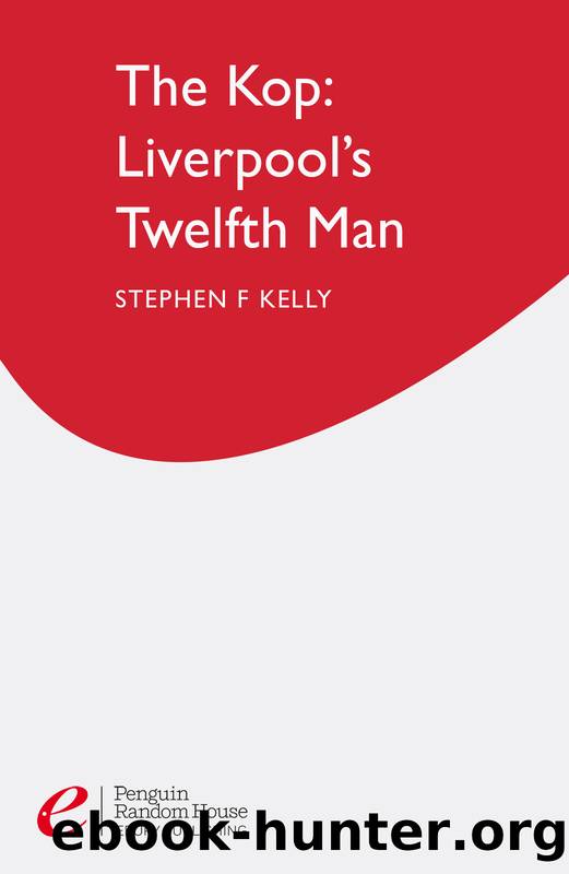 The Kop by Stephen F Kelly