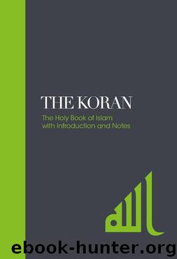 The Koran: The Holy Book of Islam with Introduction and Notes by E. H. Palmer