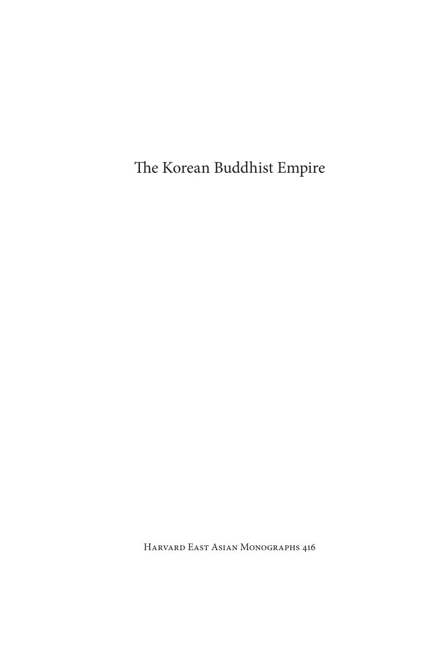 The Korean Buddhist Empire: A Transnational History, 1910-1945 by Hwansoo Ilmee Kim