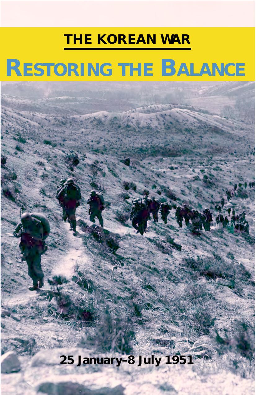 The Korean War : restoring the balance, 25 January-8 July 1951 by John J McGrath; Center of Military History