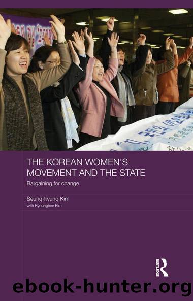 The Korean Women's Movement and the State by Seung-kyung Kim Kyounghee Kim
