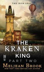 The Kraken King Part II: The Kraken King and the Abominable Worm by Brook Meljean