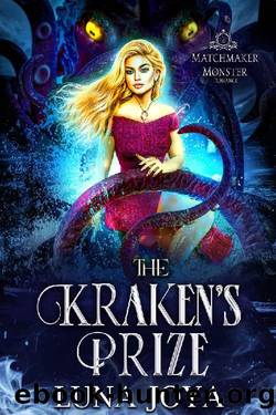 The Kraken's Prize: Matchmaker Monster Romance Series, Book Two by Luna Joya