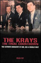 The Krays - the Final Countdown by Colin Fry