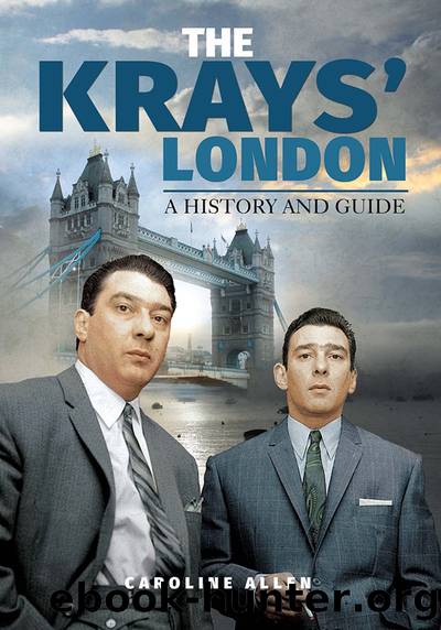 The Kraysâ London by Caroline Allen